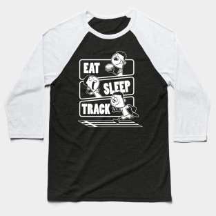 Eat Sleep Track - Track and field Athletic Contests Gift graphic Baseball T-Shirt